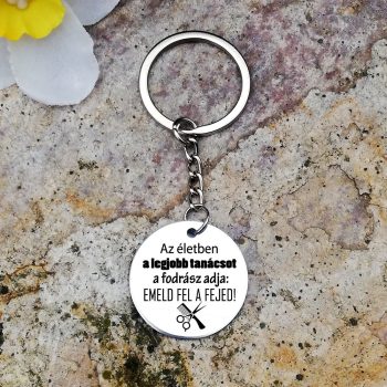   Az életben a legjobb tanácsot a fodrász adja nemesacél kulcstartó