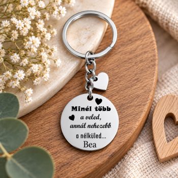   Minél több a veled, annál nehezebb a nélküled kulcstartó